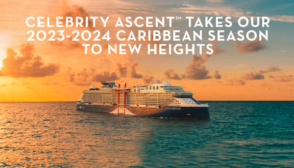 CELEBRITY ASCENT sailing Caribbean in 2023 - 2024