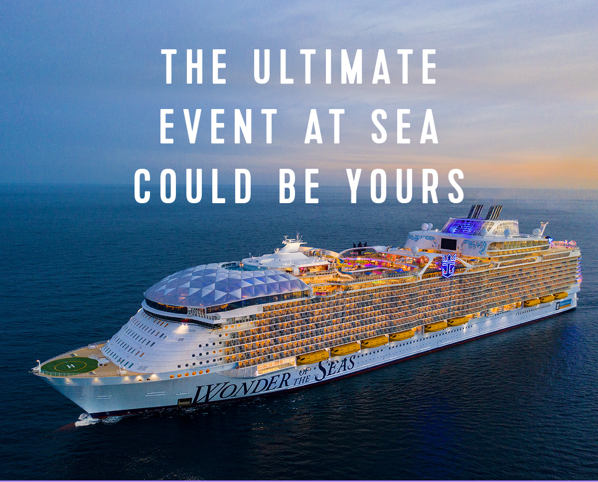THE ULTIMATE EVENT AT SEA COULD BE YOURS